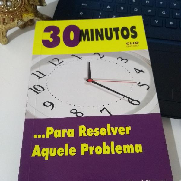 Livro - 30 minutos para resolver aquele problema