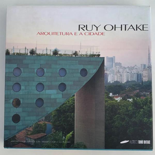 Ruy Ohtake. Arquitetura e a cidade