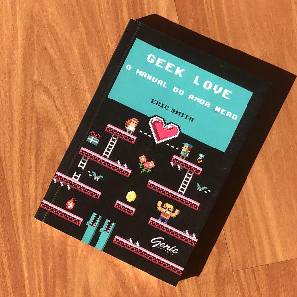 geek love: o manual do amor nerd