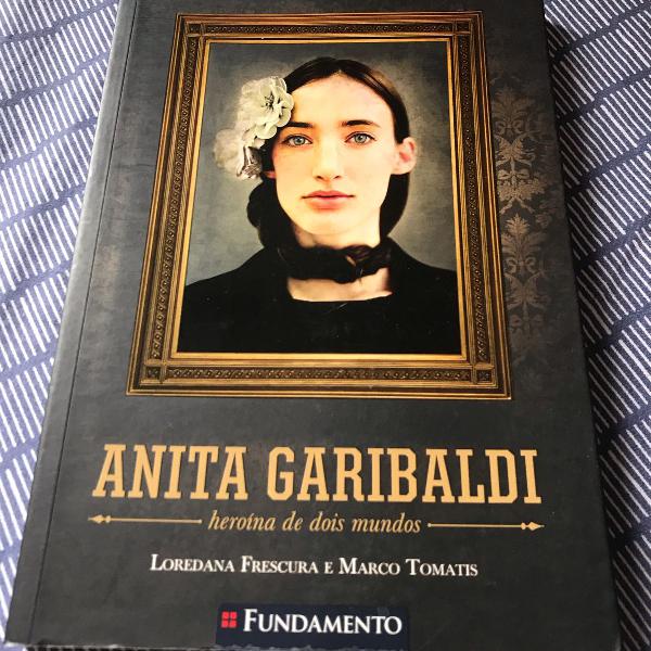 livro: anita garibaldi , de loredana frescura e marco