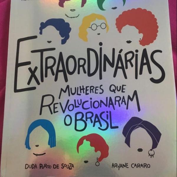 livro extraordinárias mulheres que revolucionaram o brasil