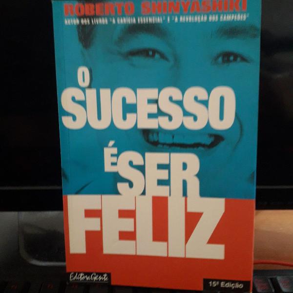 o sucesso é ser feliz