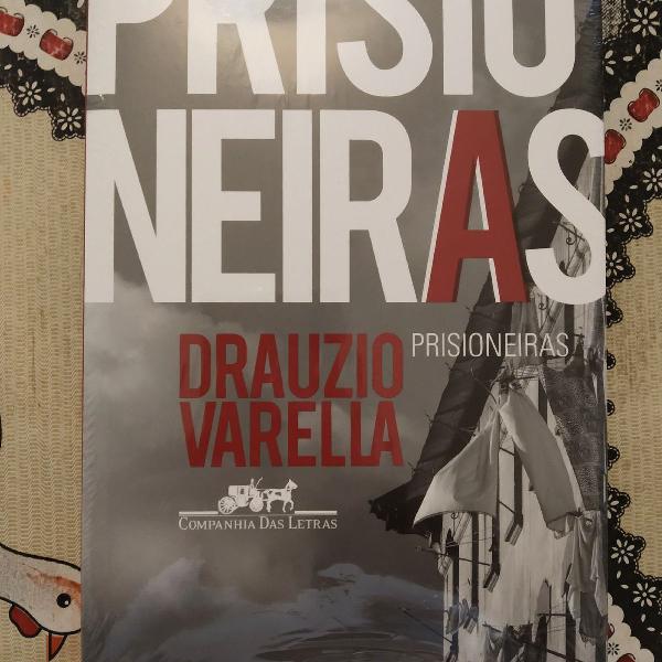 prisioneiras - Drauzio Varella
