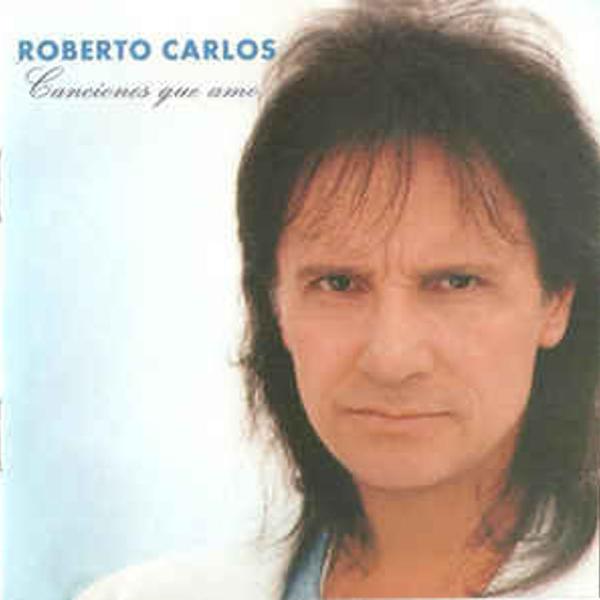 CD Roberto Carlos - Canciones que Amo