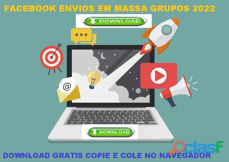 Software Envios Em Massa Facebook Grupos 2022 Download