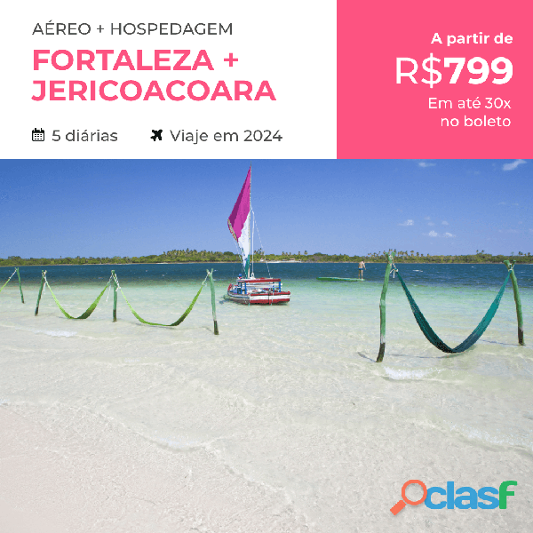 Promoçao Viagem Fortaleza + Jericoacoara