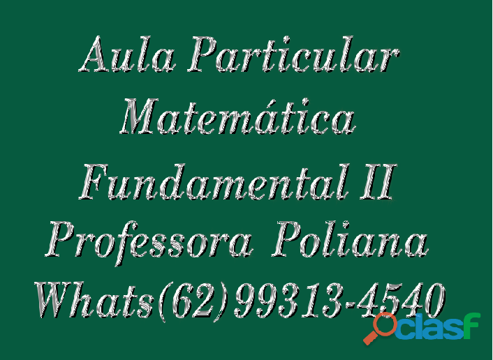 Wats(62)99313 4540 Prof. Particular de Matemática
