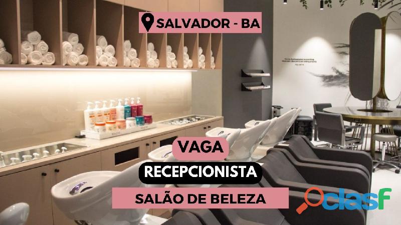 Vaga De Recepcionista Em SALVADOR Recepcionista De Salão De