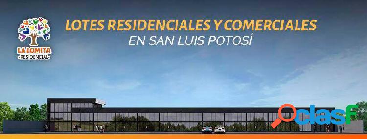 LOTES COMERCIALES EN LA LOMITA RESIDENCIAL SAN LUIS POTOSI