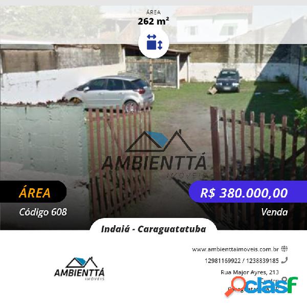 Terreno 262 m² _ Bairro Indaiá - Caraguatatuba-SP