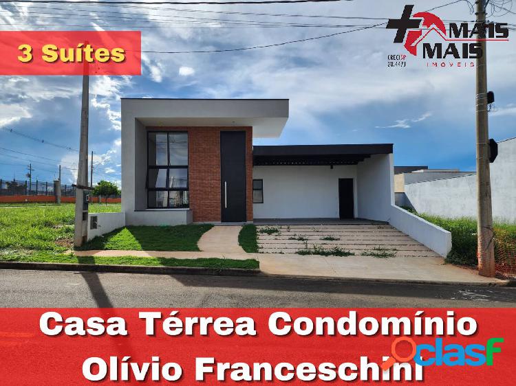 Casa Térrea, 3 suítes, Condomínio Olívio Franceschini