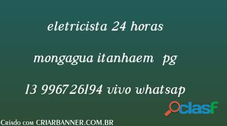 Eletricista mongagua 13 996726194