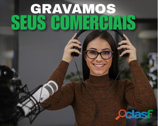 Gravamos seu comercial.