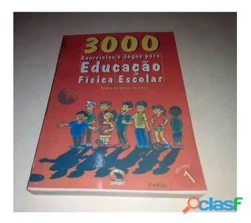 LIVRO 3000 EXERCÍCIOS E JOGOS PARA EDUCAÇÃO FÍSICA
