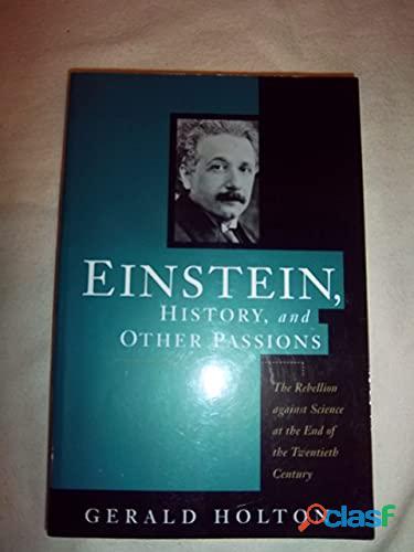 Livro: Einstein, History, And Other Passions