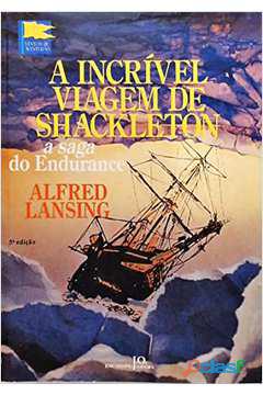 Livro: A Incrível Viagem de Shackleton: a Saga do Endurance