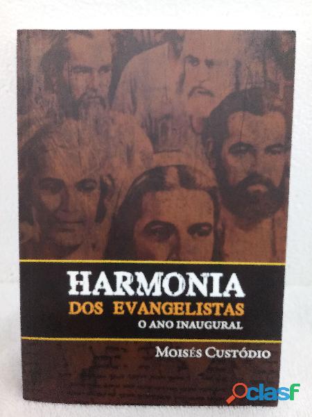 Livro Harmonia Dos Evangelistas: O Ano Inaugural Moisés
