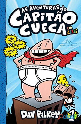 Livro: As Aventuras do Capitão Cueca, V. 1