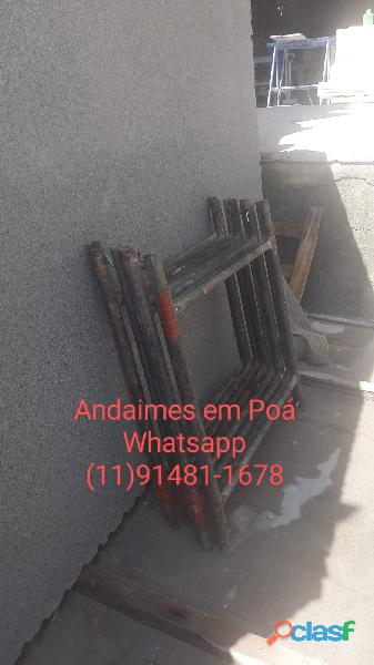 Andaimes em Poá. Somente Whatsapp (11)91481 1678