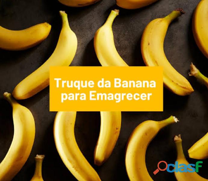 Emagreca com saude TRUQUE DA BANANA Transforme Seu Corpo e