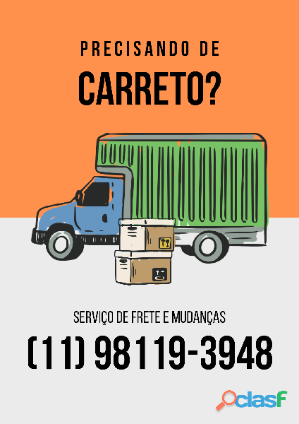 Mudanças, Carretos e Fretes. Whatsapp 11 9 8 1 1 9 3 9 4 8